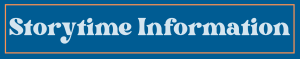 Storytime Information