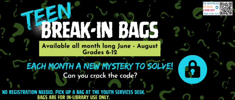Teen Break-In Bags. Visit the library to see if you can crack the case. All month long for grades 6-12. For in-library use only.