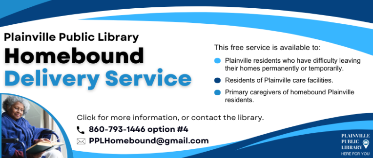 Homebound Delivery Service. Get Plainville Library items delivered for free to your home. Apply today!