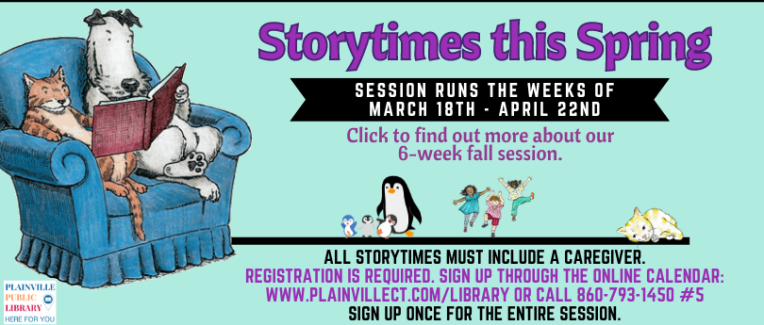 Spring 2024 Storytimes.  Weeks of March 18 - April 22.  Register once for the entire 6-week session.