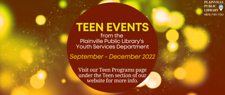 Teen Events at the Plainville Public Library. Click for more info.
