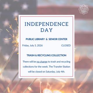 Closings due to observance of Independence Day